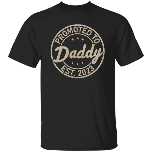 T-Shirts Black / S Promoted to Daddy 2023 | New Dad | T-Shirt