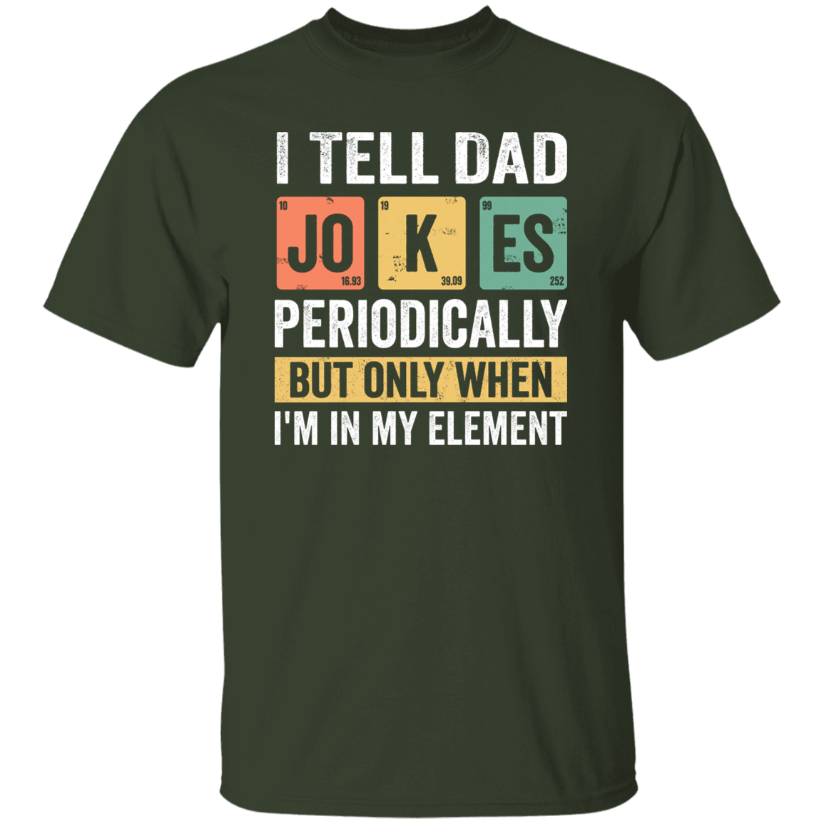 T-Shirts Forest / S Dad Jokes Periodically | T-Shirt