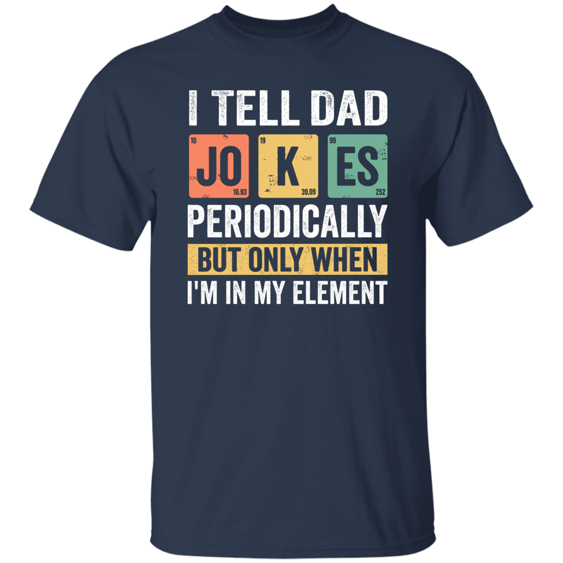 T-Shirts Navy / S Dad Jokes Periodically | T-Shirt