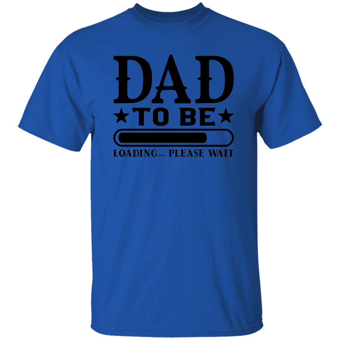 T-Shirts Royal / S Dad To Be | Loading | T-Shirt