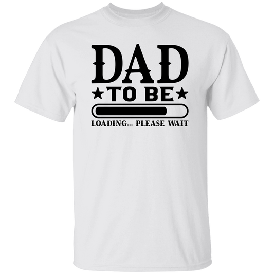 T-Shirts White / S Dad To Be | Loading | T-Shirt